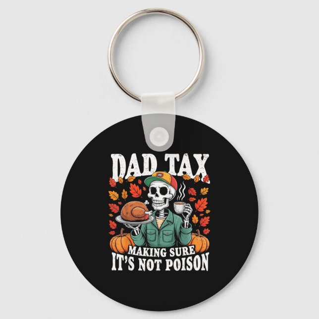 Funny Thanksgiving Dad Tax Skeleton Turkey Day Foo Schlüsselanhänger (Vorderseite)