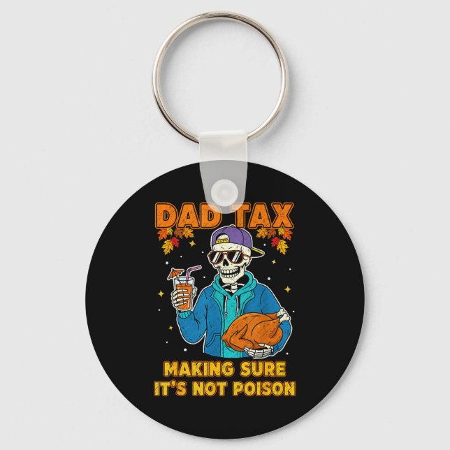 Funny Thanksgiving Dad Tax Skeleton Turkey Day Foo Schlüsselanhänger (Vorderseite)