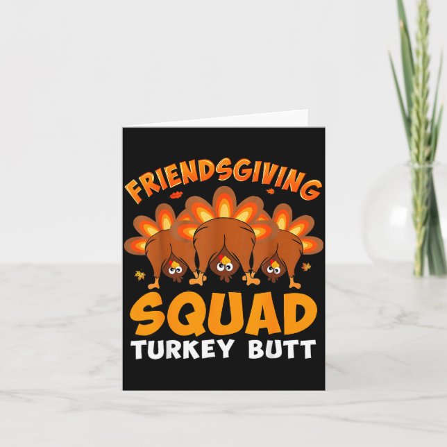 Funny Thanksgiving Friendsgiving Squad Turkey Butt Karte (Vorderseite)