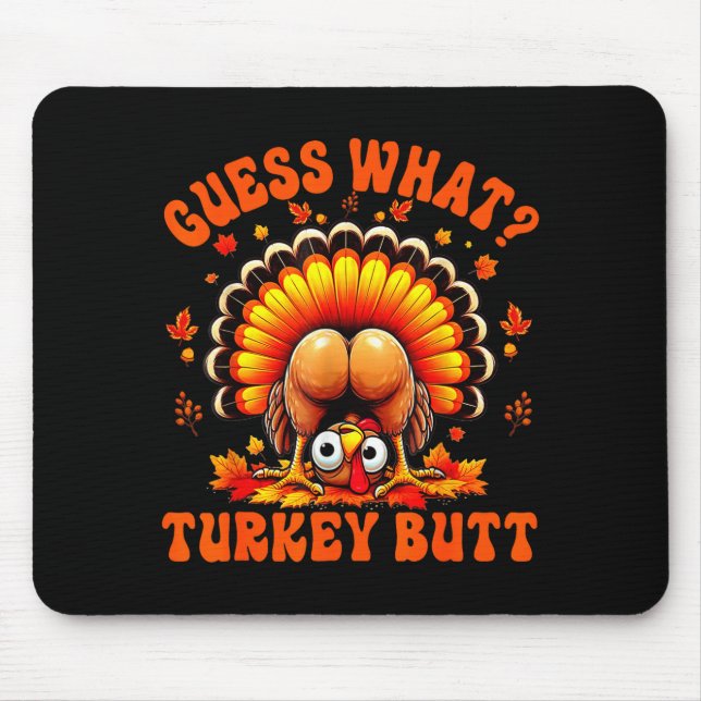 Funny Thanksgiving Guess What Turkey Butt Couples  Mousepad (Vorne)