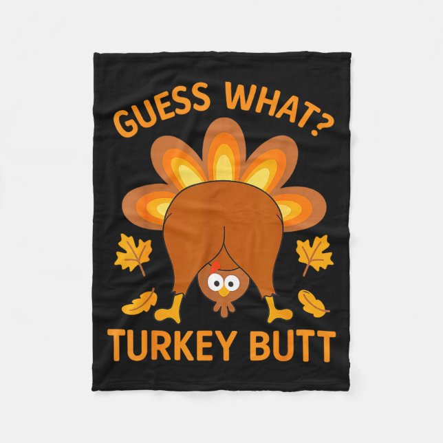 Funny Thanksgiving Guess What Turkey Butt  Fleecedecke (Vorderseite)