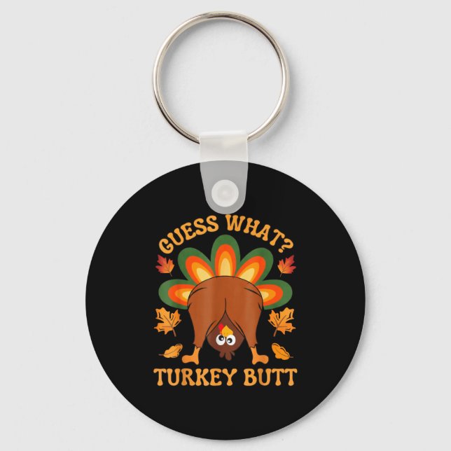 Funny Thanksgiving Kids Joke Meme Guess What Turke Schlüsselanhänger (Vorderseite)