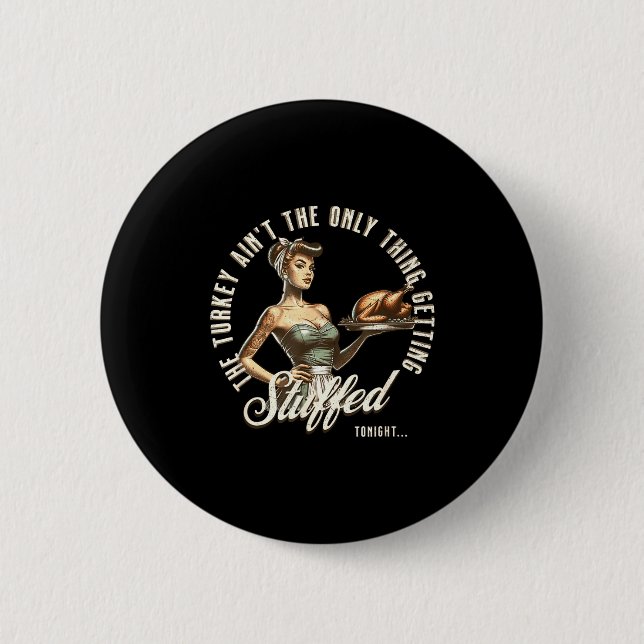 Funny Thanksgiving Retro N Up Inappropriate Stuffe Button (Vorderseite)