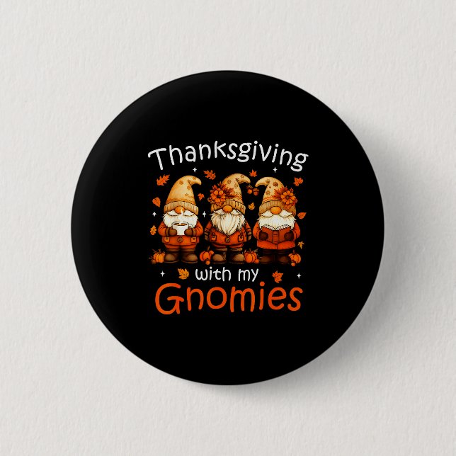 Funny Thanksgiving With My Gnomies Cute Gnome Fall Button (Vorderseite)