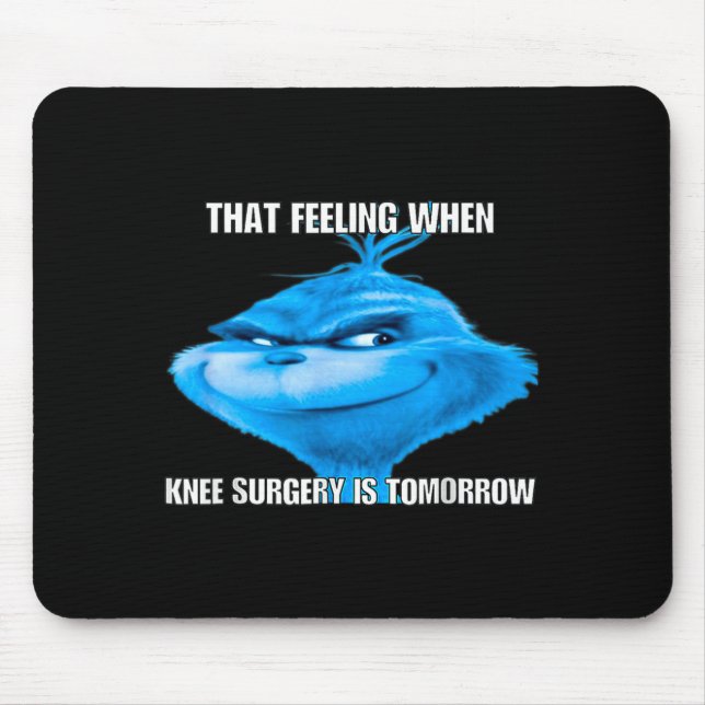 Funny That Feeling When Knee Surgery Is Tomorrow M Mousepad (Vorne)