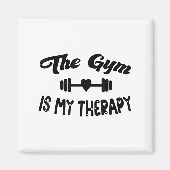 Funny The Gym Is My Therapy Motivational Fitness L Magnet (Vorne)
