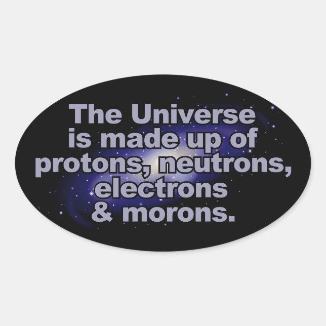 Funny "The Universe" Aufkleber (Vorderseite)