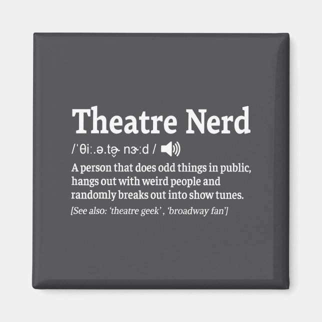 Funny Theatre Nerd Definition Musical Theater  Magnet (Vorne)
