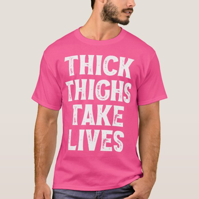 Funny Thick Thights Take Lives Bjj Brasilianer Jiu T-Shirt (Vorderseite)