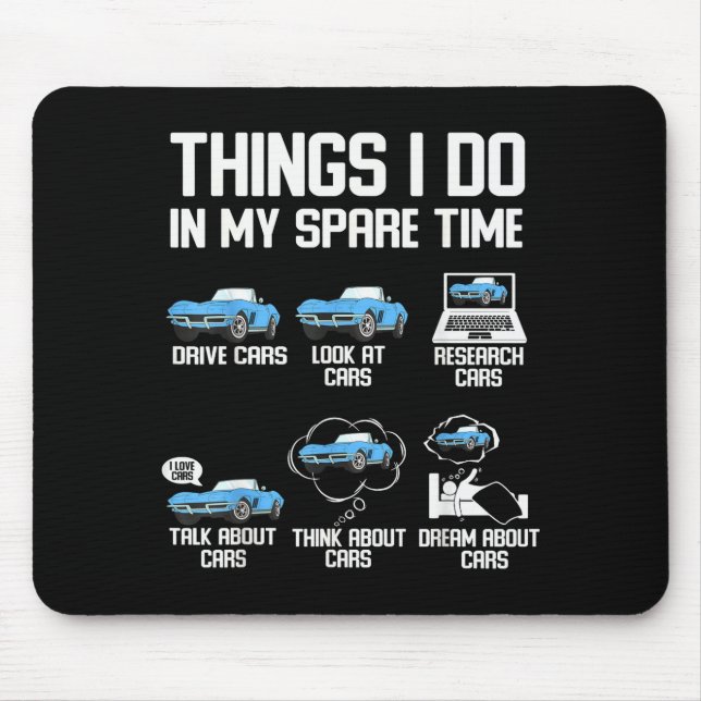 Funny Things I Do In My Spare Time Enthusiast Car  Mousepad (Vorne)