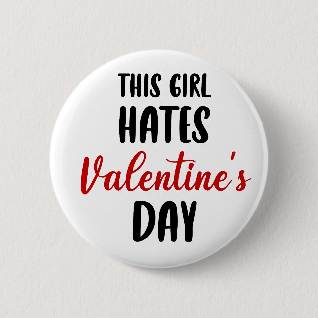 Funny This Girl Hates Valentine' Day lustig trendy Button (Vorderseite)