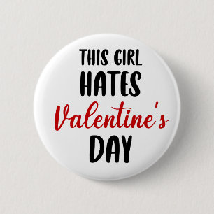 Funny This Girl Hates Valentine' Day lustig trendy Button