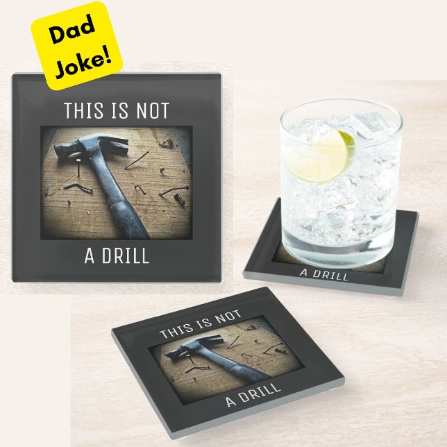 Funny "This is Not a Drill" Vater Joke Untersetzer (A funny Dad Joke pun coaster for your special papa on Father's Day, his birthday, or other occasion!)