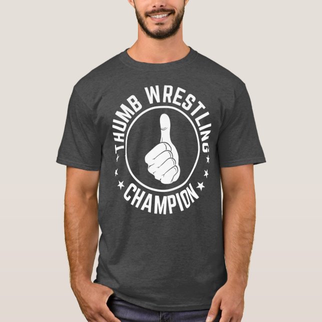 Funny Thumb Wrestling Champion Useless Talent T-Shirt (Vorderseite)