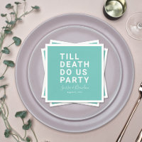 Funny Till Death Do us Party Hochzeit oder Verlobu
