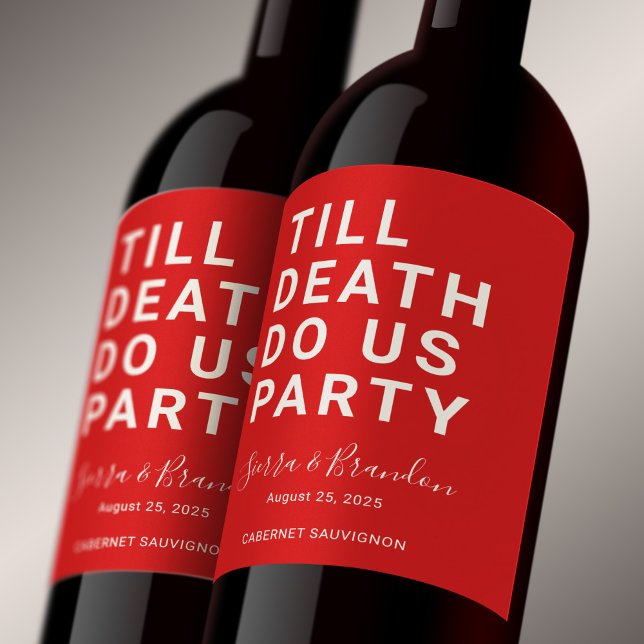 Funny Till Death Do us Party Hochzeit oder Verlobu Weinetikett (Von Creator hochgeladen)