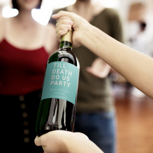 Funny Till Death Do us Party Hochzeit oder Verlobu Weinetikett