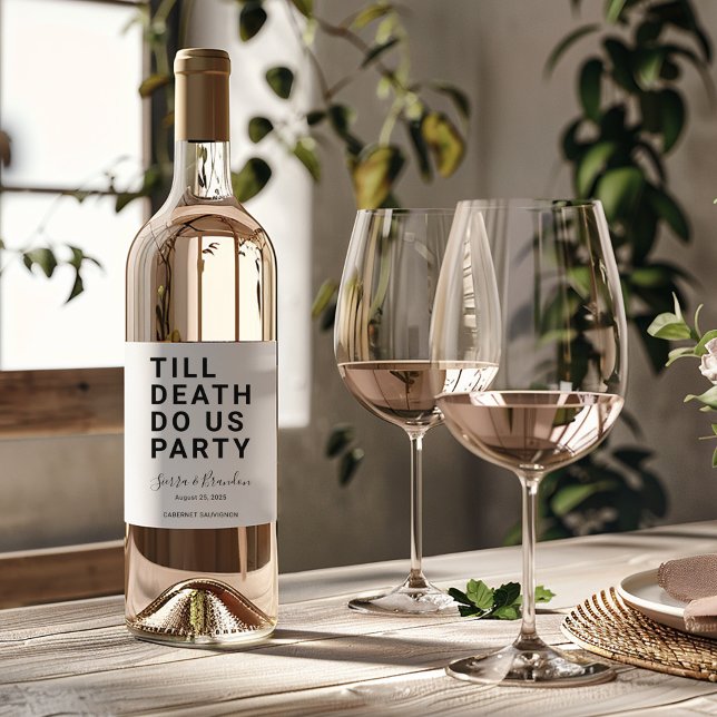 Funny Till Death Do us Party Hochzeit oder Verlobu Weinetikett (Von Creator hochgeladen)
