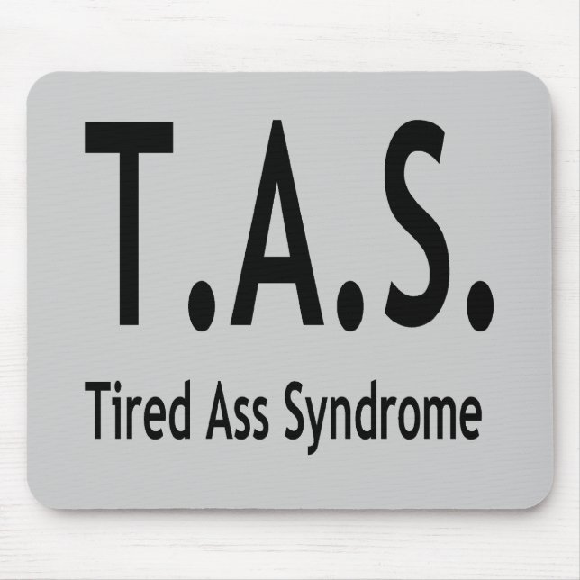 Funny Tired Syndrom Typografie Mousepad (Vorne)
