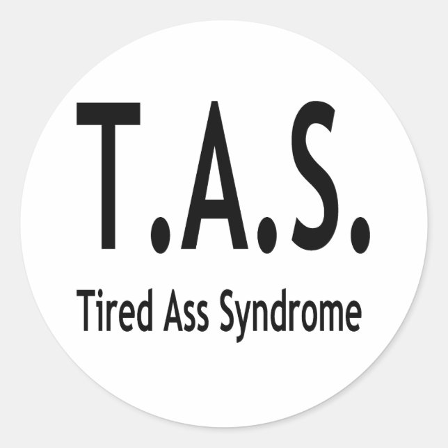 Funny Tired Syndrom Typografie Runder Aufkleber (Vorderseite)