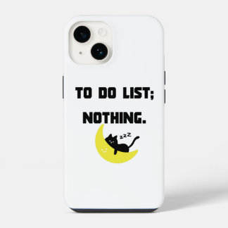 Funny 'TO DO LIST: NOTHING.' Quote iPhone  Case  14 Hülle