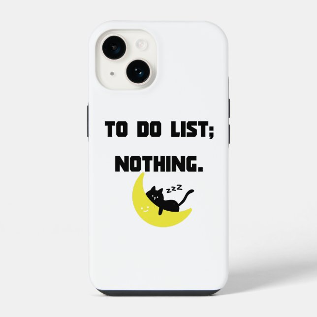 Funny 'TO DO LIST: NOTHING.' Quote iPhone  Case  14 Hülle (Rückseite)