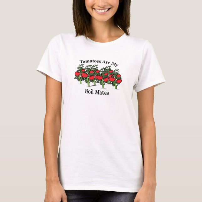 Funny Tomatoes Are My Soil Mates Light T-Shirt (Vorderseite)