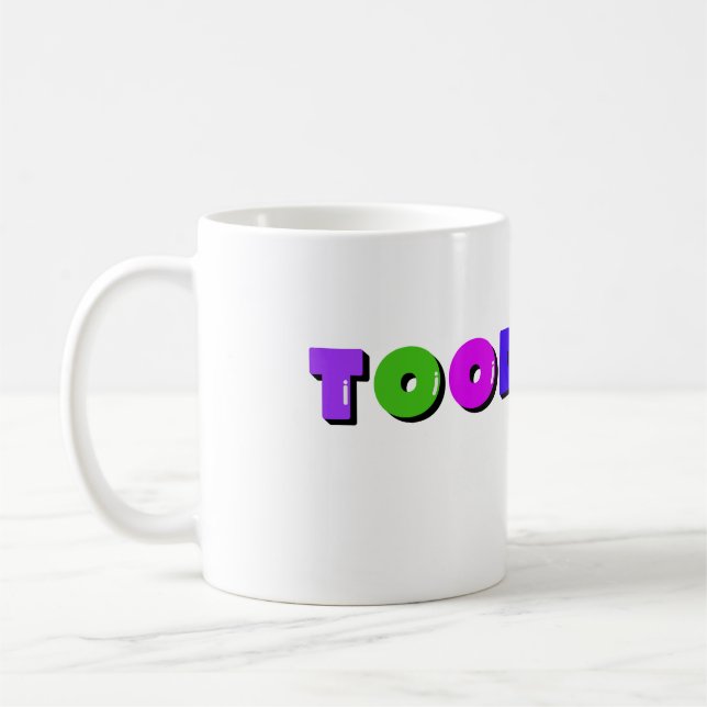 Funny Toodaloo Tasse | Sarcastic Design (Links)