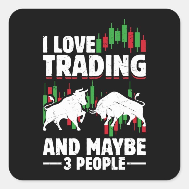 Funny Trading Quote Bull & Candlestick Daytrading  Quadratischer Aufkleber (Vorderseite)