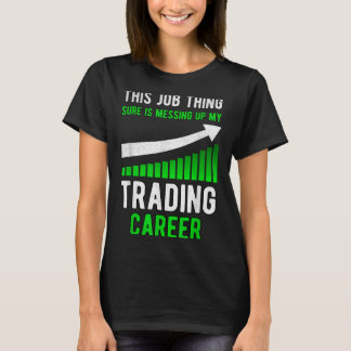 Funny Trading Stock Trading Stock Market T-Shirt