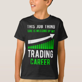 Funny Trading Stock Trading Stock Market T-Shirt