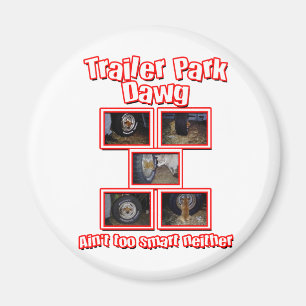 Funny Trailer Park Dawg Red Magnet