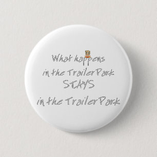 Funny Trailer Park Shirt Button