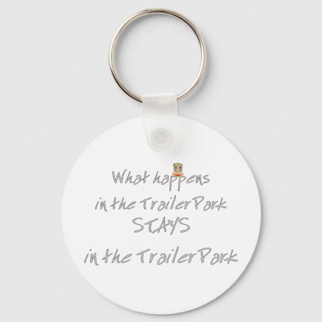 Funny Trailer Park Shirt Schlüsselanhänger (Vorderseite)