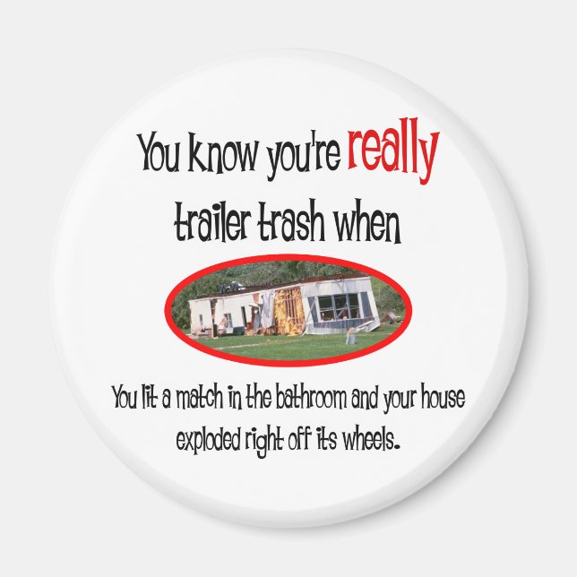 Funny Trailer Park Shirts und Geschenke Magnet (Vorne)