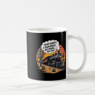 Funny Train Wrack Just Kidding Toot Spaß Kunst, Di Kaffeetasse