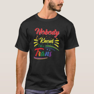 Funny Trans   Niemand weiß, dass ich Trans bin   L T-Shirt