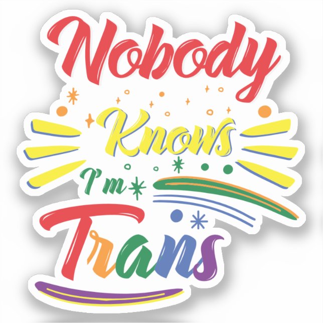 Funny Trans | Nobody Knows I'm Trans | LGBTQ Squar Aufkleber (Vorderseite)