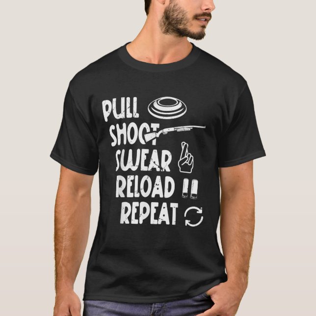 Funny Trap Shooter Gear Pull Shoot Swear Reload Re T-Shirt (Vorderseite)