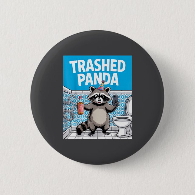 Funny Trashed Panda Raccoon Gets Drunk  Button (Vorderseite)