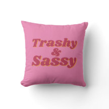 Funny Trashy & Sassy Zitat Pink