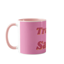 Funny Trashy & Sassy Zitat Pink