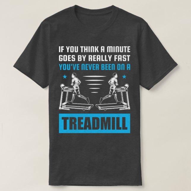 Funny Treadmill Pun T-Shirt (Design vorne)