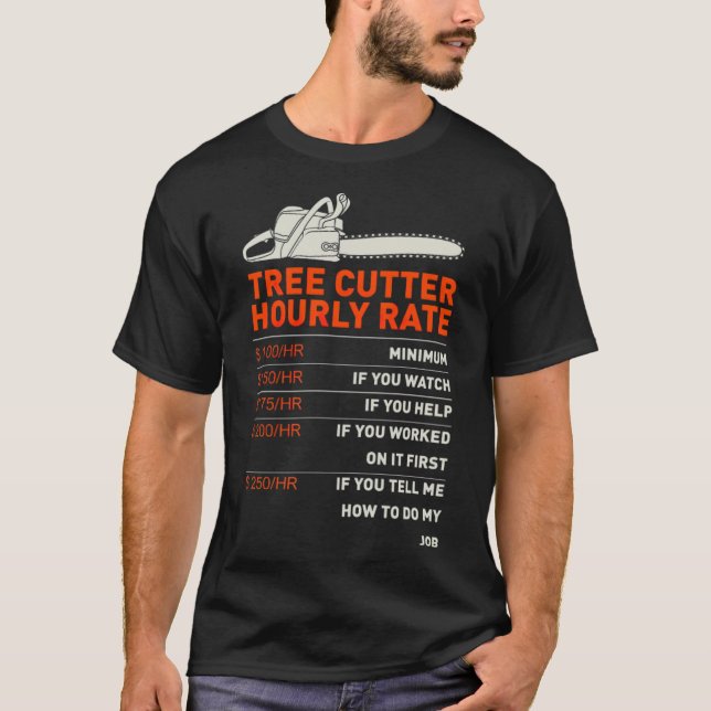 Funny Tree Cutter Hourly Rate Gift baked pirate sh T-Shirt (Vorderseite)