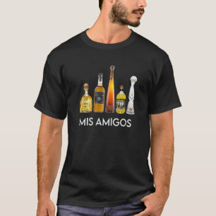 Funny Trendy Sarcastic Alcohol Mis Amigos Tequila T-Shirt