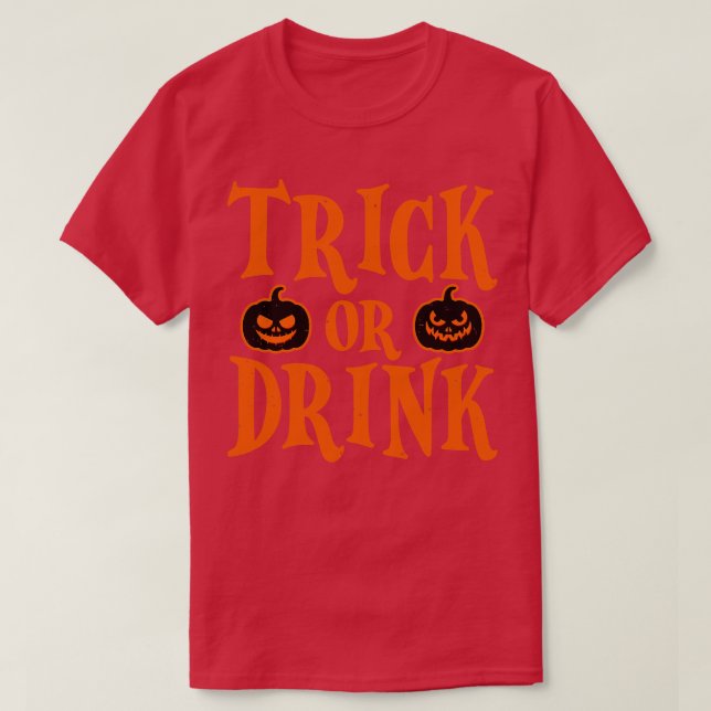 Funny Trick oder Trinken Lover Halloween Drink T-Shirt (Design vorne)
