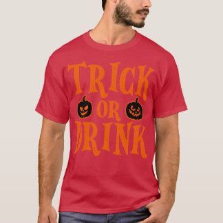 Funny Trick oder Trinken Lover Halloween Drink T-Shirt