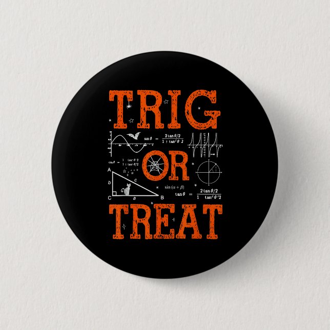 Funny Trig Or Treat Trigonometry Math Teacher Hall Button (Vorderseite)