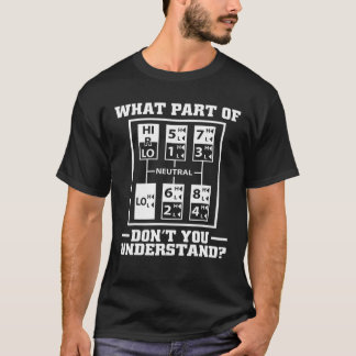 Funny Trucker Design für Männer Frauen Lkw Fahrer  T-Shirt