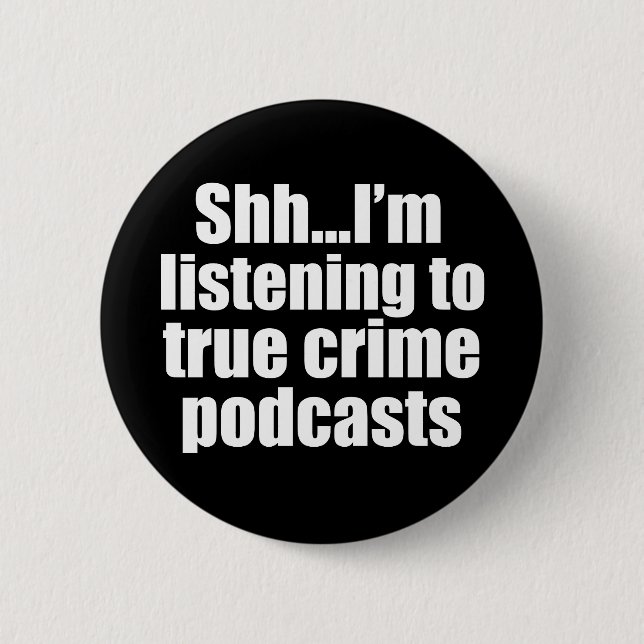 Funny True Crime Podcast Fan Button (Vorderseite)